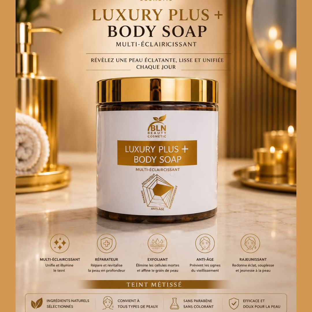 LUXURY PLUS ➕ - Savon Corps (pour un Teint Parfaitement Métissé)
