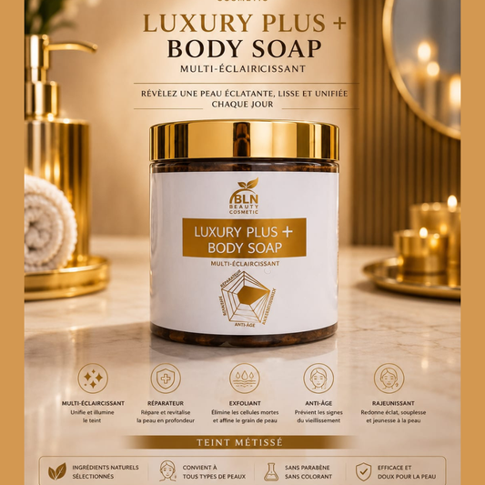LUXURY PLUS ➕ - Savon Corps (pour un Teint Parfaitement Métissé)